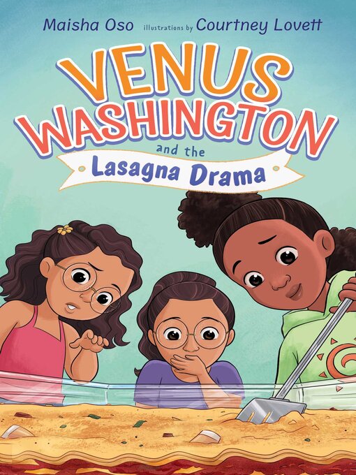 Title details for Venus Washington and the Lasagna Drama by Maisha Oso - Wait list